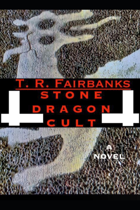 Kniha STONE DRAGON CULT T. R. Fairbanks