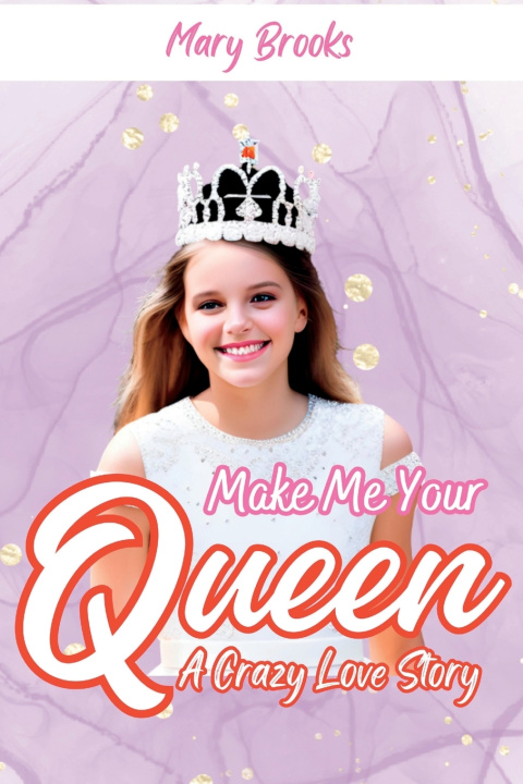 Kniha MAKE ME YOUR QUEEN Mary Brooks
