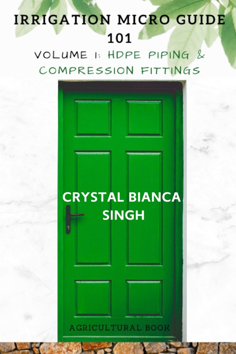 Knjiga Irrigation Micro Guide 101 Crystal Bianca Singh