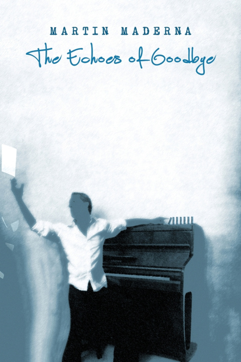 Kniha The Echoes of Goodbye Martín Maderna