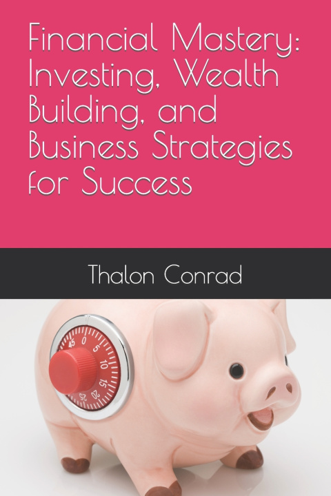 Kniha Financial Mastery Thalon Conrad