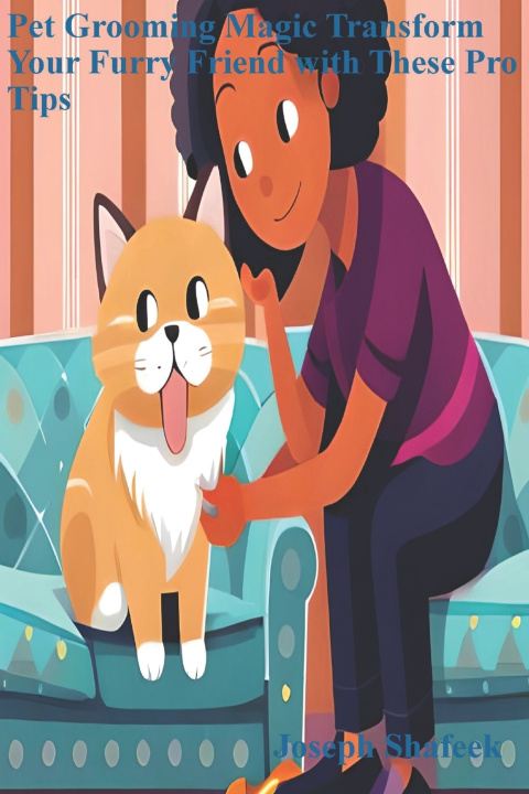 Kniha Pet Grooming Magic Joseph Shafeek