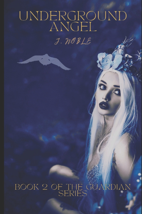 Kniha Underground Angel J. Noble