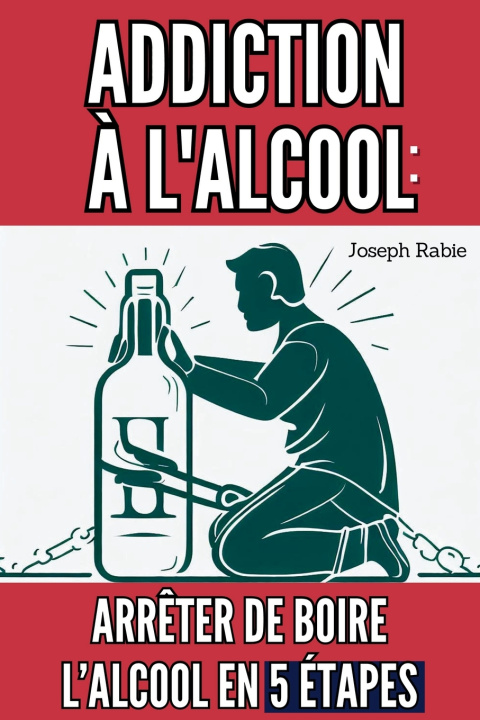 Kniha Addiction à l'alcool Joseph Rabie