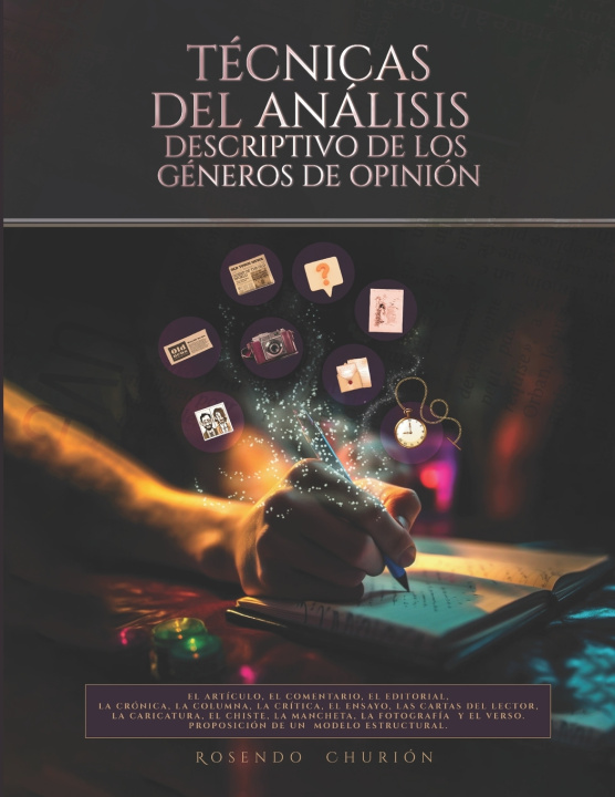 Kniha TÉCNICAS DEL ANÁLISIS DESCRIPTIVO DE LOS GÉNEROS DE OPINIÓN Rosendo Churión