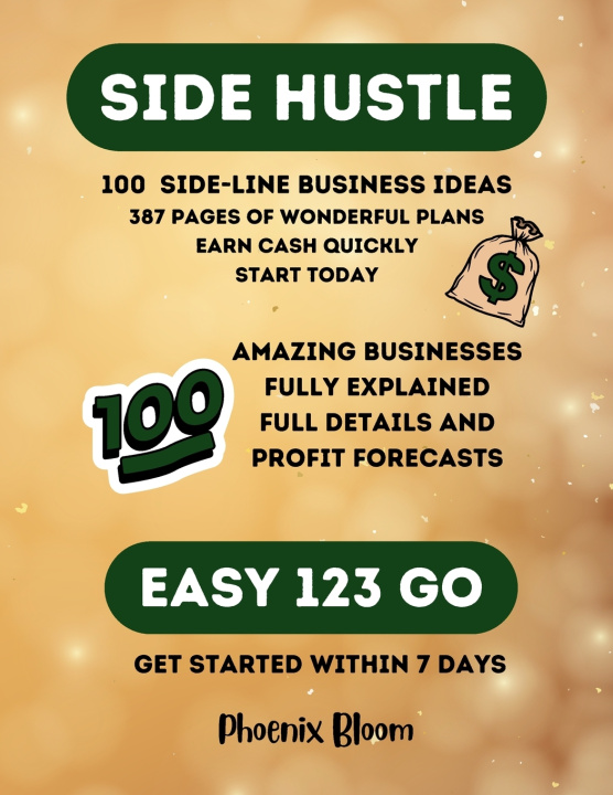 Knjiga Side - Hustle 100 Side - Line Business Ideas Phoenix Bloom