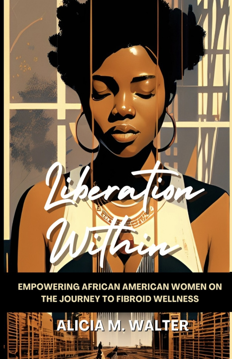 Kniha Liberation Within Alicia M. Walter