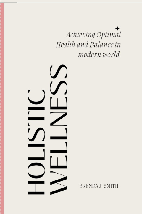 Kniha Holistic Wellness Brenda J. Smith