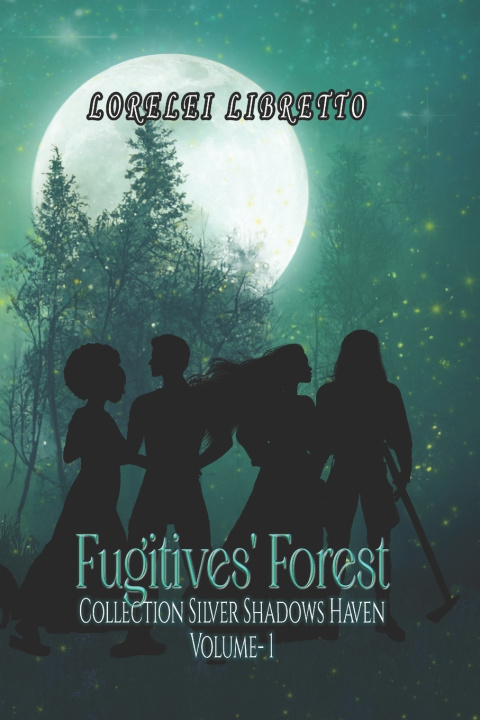 Knjiga Fugitives' Forest Lorelei Libretto