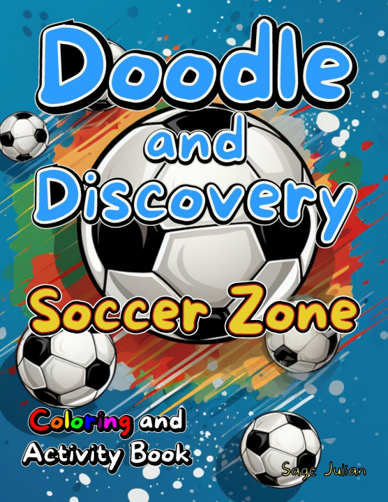 Kniha Doodle and Discovery Soccer Zone Sage Julian