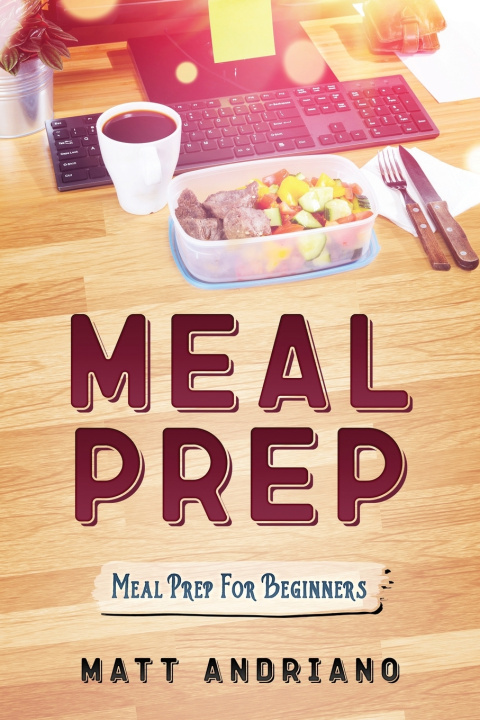Kniha Meal Prep Matt Andriano