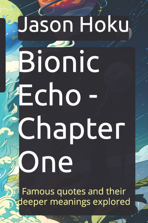 Kniha Bionic Echo - Chapter One Jason Hoku