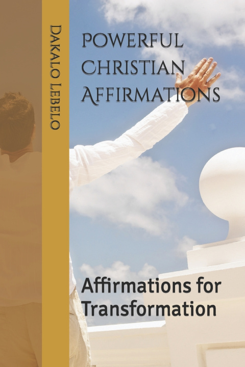 Kniha Powerful Christian Affirmations Dakalo Lebelo