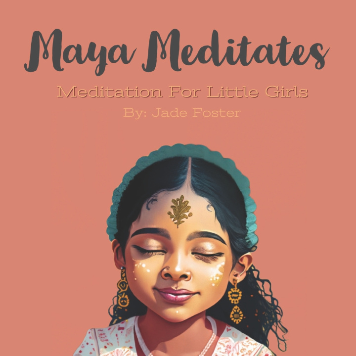 Kniha Maya Meditates Jade Foster