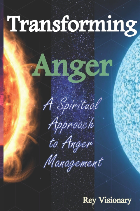 Kniha Transforming Anger Rey Visionary