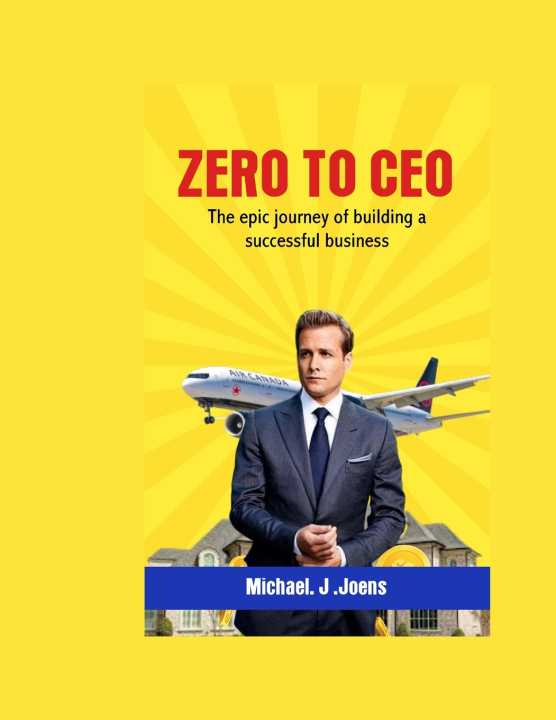 Kniha From Zero to CEO Michael j. Joens
