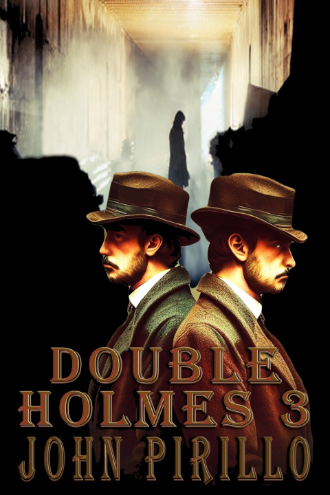 Kniha Sherlock Holmes, DOUBLE HOLMES 3 John Pirillo