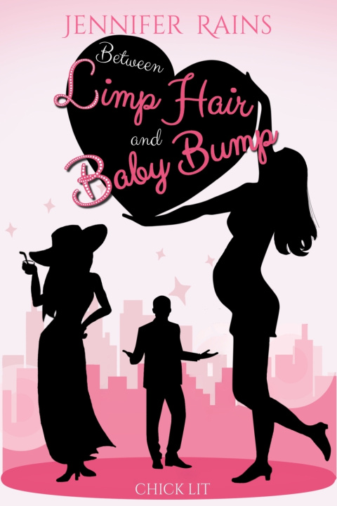 Kniha Between Limp Hair and Baby Bump Jennifer Rains