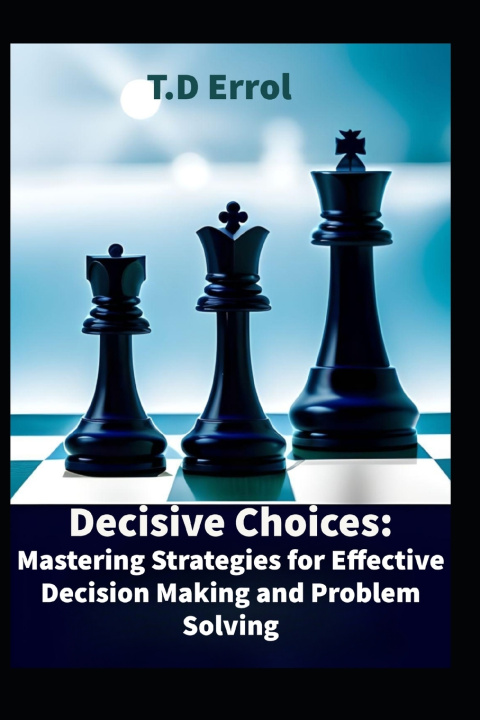 Kniha Decisive Choices T.D. Errol