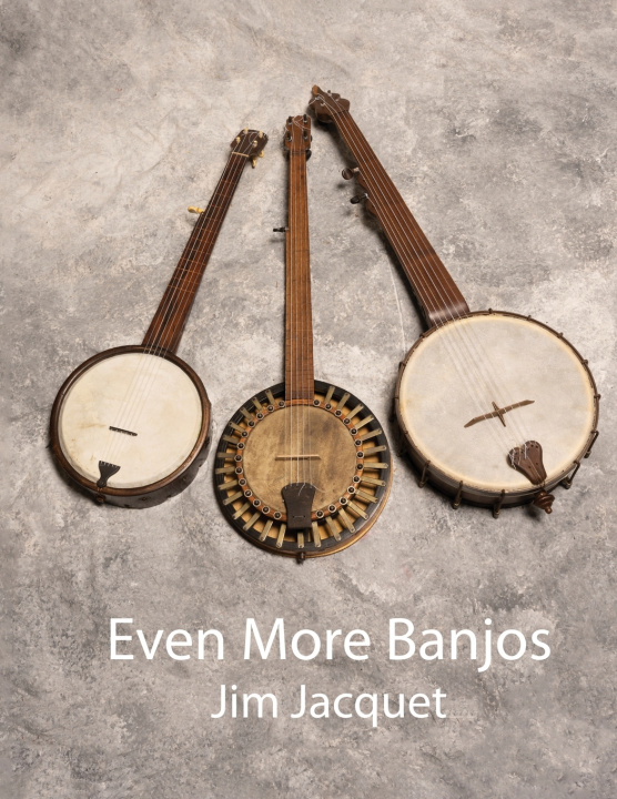 Kniha Even More Banjos Jim Jacquet