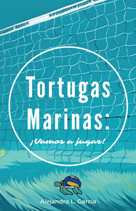 Kniha Tortugas Marinas Alejandro L. García