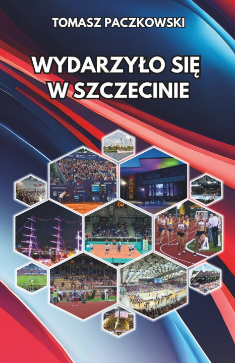 Kniha Wydarzyło się w Szczecinie Tomasz Paczkowski