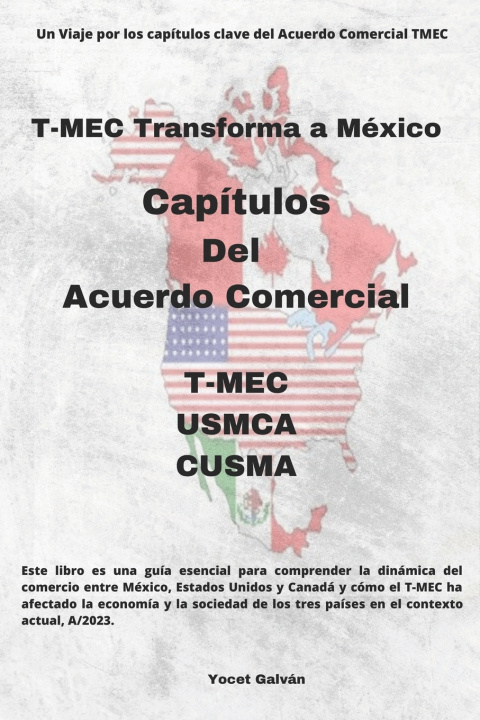 Knjiga T-MEC Transforma a México Yocet Galvan Yocet Galván