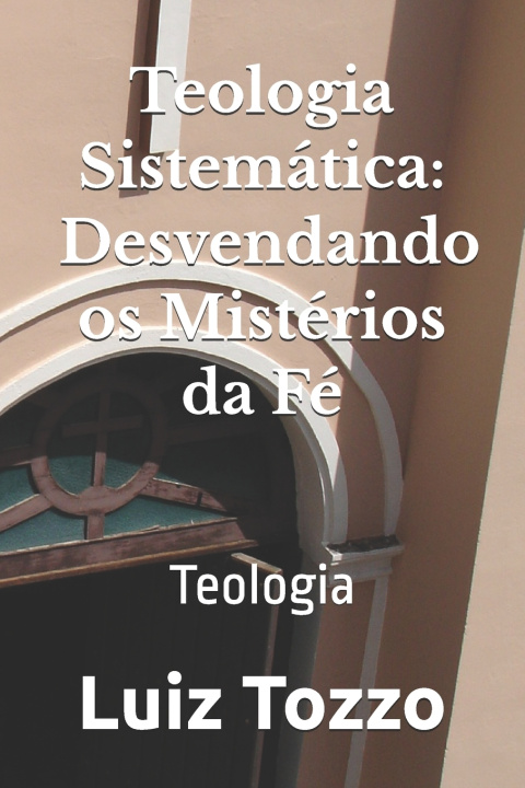 Kniha Teologia Sistemática Luiz Tozzo