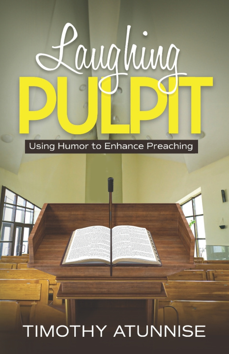 Kniha Laughing Pulpit Timothy Atunnise