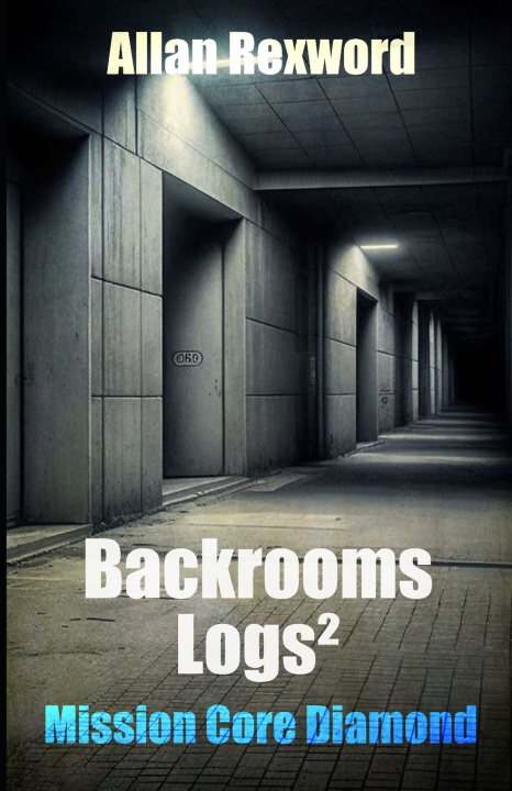 Kniha Backrooms Logs² Allan Rexword