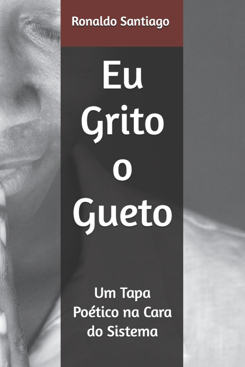 Knjiga Eu Grito o Gueto Ronaldo Santiago