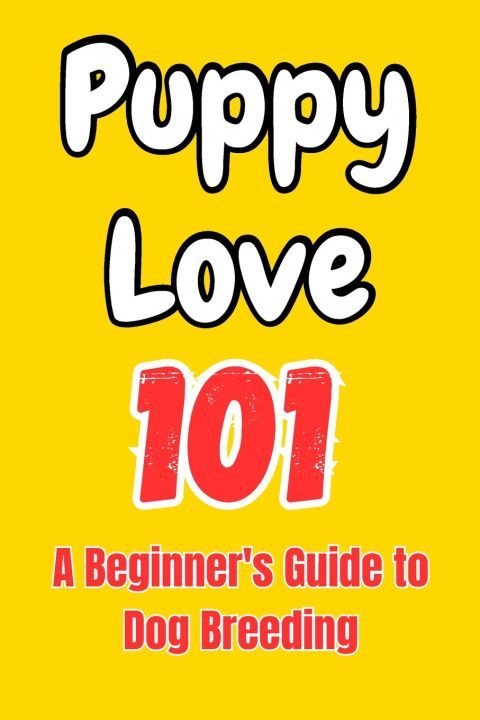 Kniha Puppy Love 101 Dreamworld Publishers