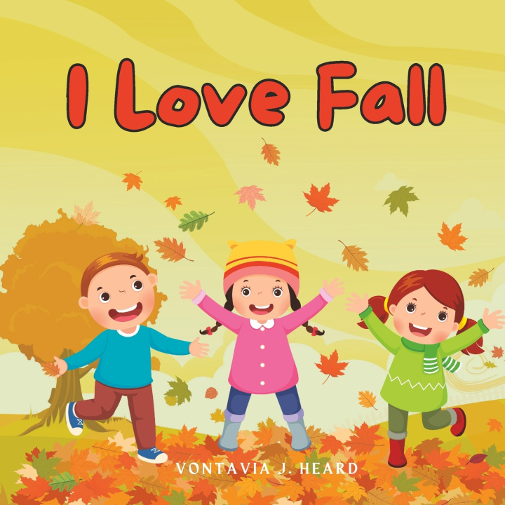 Kniha I Love Fall Vontavia J Heard