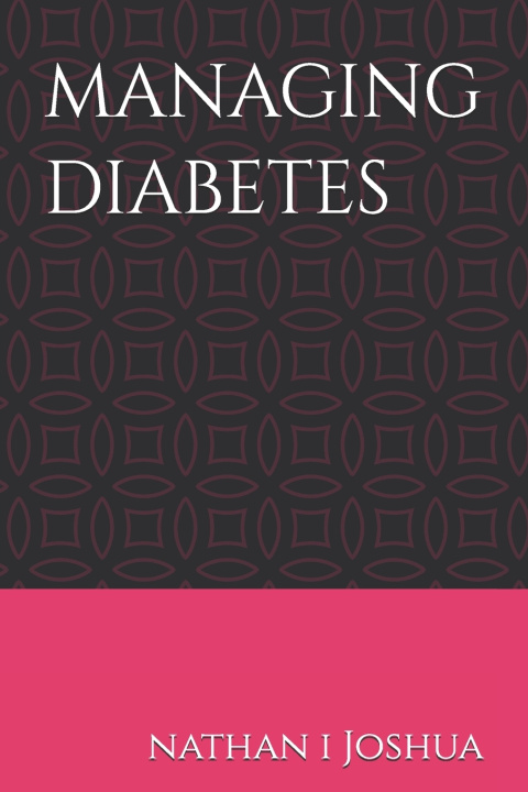 Knjiga managing diabetes nathan istifanus Joshua