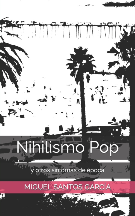 Kniha Nihilismo Pop Miguel Santos García