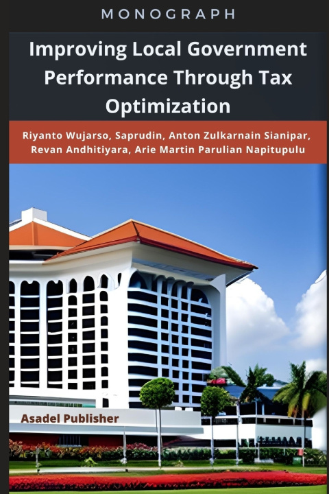 Kniha Improving Local Government Performance Through Tax Optimization Saprudin Saprudin