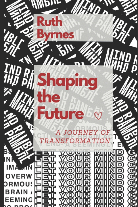 Kniha Shaping the Future Ruth Byrnes