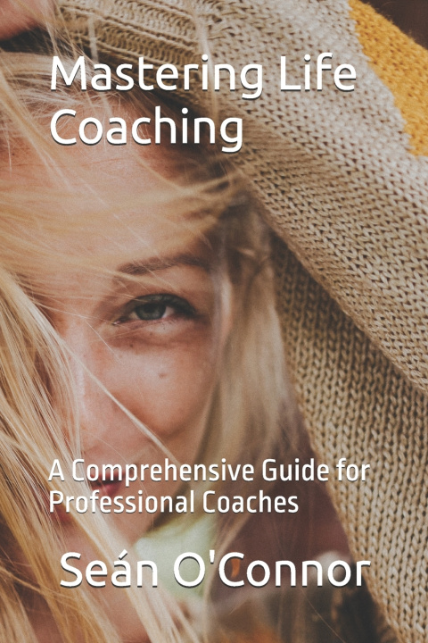Kniha Mastering Life Coaching Sean O'Connor