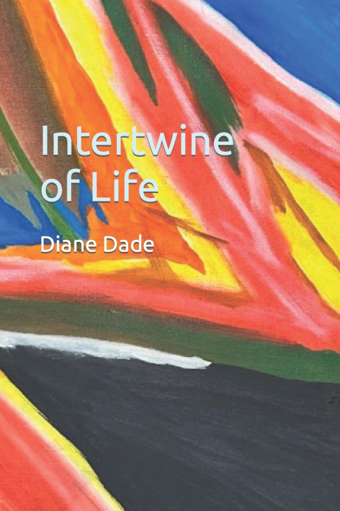 Knjiga Intertwine of Life Diane O Dade