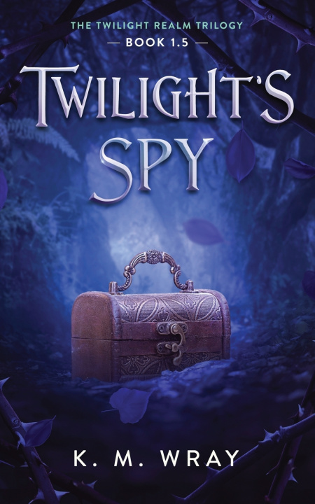 Kniha Twilight's Spy K. M. Wray