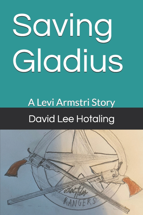 Kniha Saving Gladius David Lee Hotaling