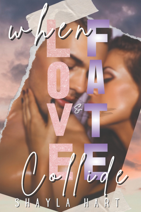 Kniha When Love & Fate Collide Shayla Hart