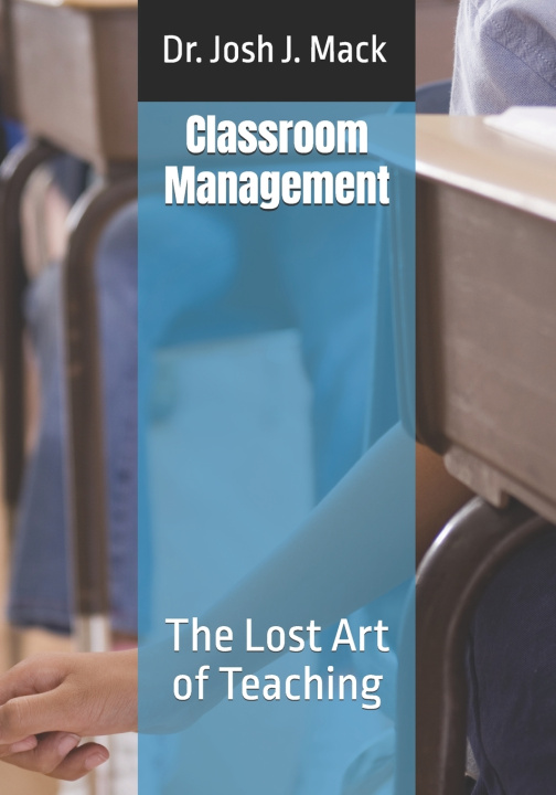 Kniha Classroom Management Josh Jerone Mack