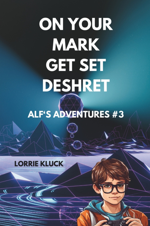 Kniha On Your Mark, Get Set, Deshret Lorrie Kluck