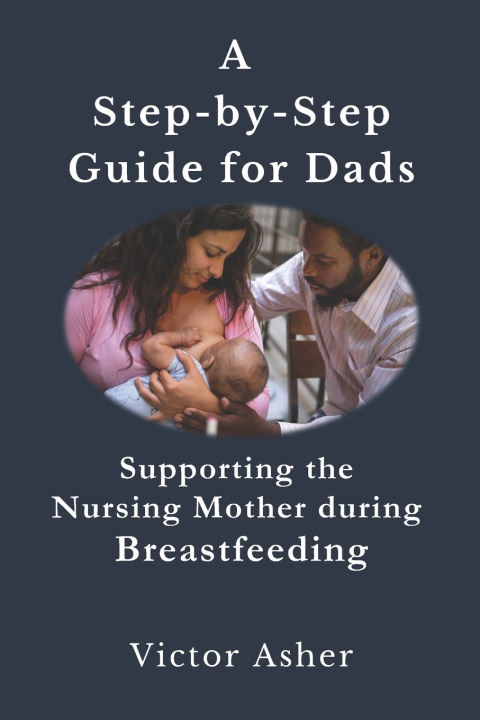 Kniha A Step-by-Step Guide for Dads Victor Asher