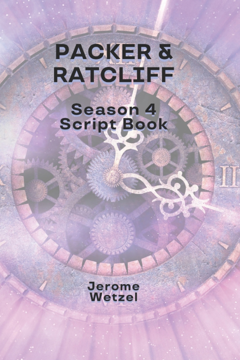 Kniha Packer & Ratcliff Season 4 Script Book Jerome Wetzel