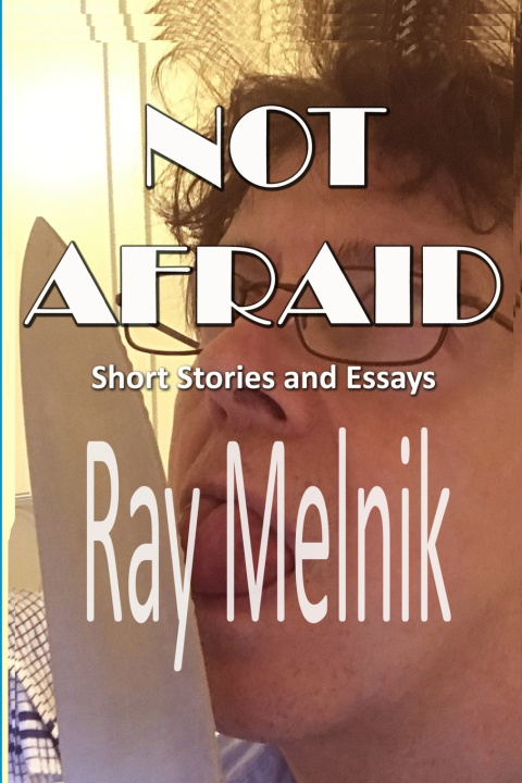 Book Not Afraid Ray Melnik
