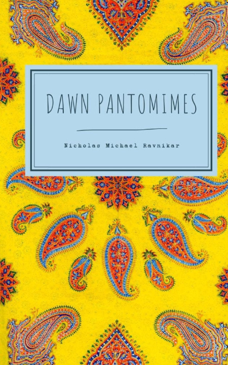 Kniha Dawn Pantomimes Nicholas Ravnikar