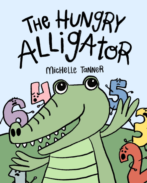 Knjiga The Hungry Alligator Michelle Tanner