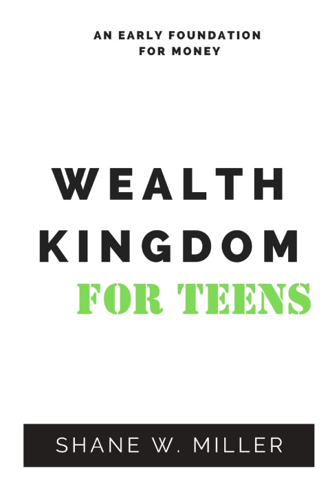 Kniha Wealth Kingdom for teens Shane William Miller